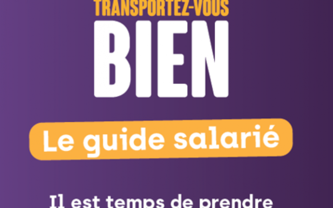 Découvrez le nouveau guide Transportez-Vous Bien à destination des salariés !