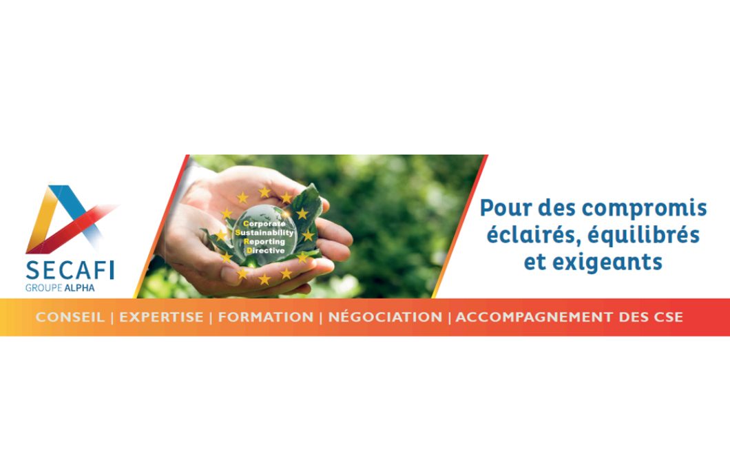 Notre partenaire Secafi vous informe : règlementation européenne et durabilité des entreprises, quel rôle pour les CSE ?
